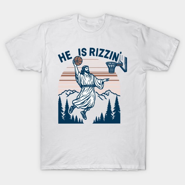 Jesus He Is Rizzin' Funny Religious T-Shirt by JanaeLarson